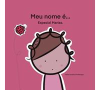 Meu nome é... especial Marias. (Before I Can Explain - Dr. Bear Books)