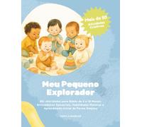 Meu Pequeno Explorador: mais de 50 atividades para bebês de 6 a 12 meses - brincadeiras sensoriais, habilidades motoras e aprendizado inicial de forma simples