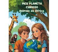MEU PLANETA CURIOSO - ANIMAIS DA ÁFRICA