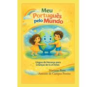 Meu Português pelo Mundo: Língua de Herança para Crianças de 6 a 8 anos