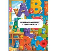 Meu primeiro alfabeto ilustrativo de A a Z.: livro de aprendizado