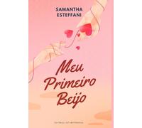 Meu Primeiro Beijo: Um beijo, mil sentimentos