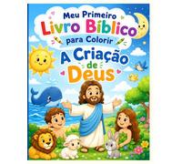 Meu primeiro livro Bíblico para colorir: A criação de Deus