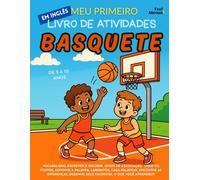 Meu Primeiro Livro de Atividades em Inglês: Basquete - Caça-palavras, Labirintos, Pinte e Ligue os Pontos | Aprendizado Sem Telas para Crianças de 5 a ... de 5 a 10 Anos - Perfeito para Falantes)