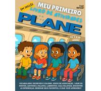 Meu Primeiro Livro de Atividades em Inglês: No Avião - Jogos Divertidos de Vocabulário, Ligue os Pontos, Soletração, Páginas para Colorir & ... de 5 a 10 Anos - Perfeito para Falantes)