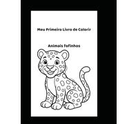 Meu Primeiro Livro de Colorir: Animais Fofinhos