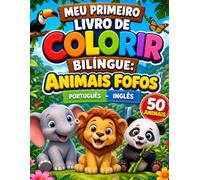 Meu Primeiro Livro de Colorir Bilíngue: Animais Fofos (Português-Inglês)