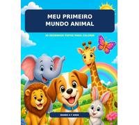 Meu Primeiro Mundo Animal: 30 desenhos fofos para colorir