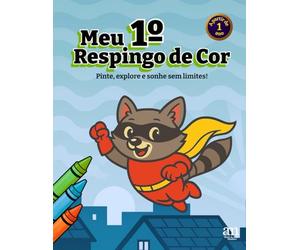 Meu Primeiro Respingo de Cor: Pinte, Explore e Sonhe Sem Limites! (Color Explorers)