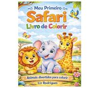 Meu Primeiro Safari Livro de Colorir: Animais divertidos para colorir