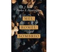 Meu Romeu Sombrio - Uma Releitura Dark Romance De A Bela E A Fera (ebo