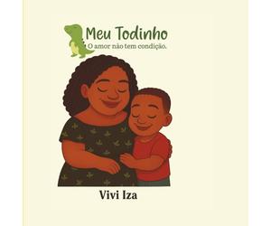 Meu Todinho: O Amor não tem Condição