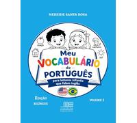 Meu vocabulário de Português para leitores infantís que falam inglês: Bilingual Edition