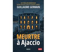 Meurtre à Ajaccio: Un thriller domestique entre maquis, clan et silences corses