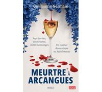 Meurtre à Arcangues: Sept invités, un meurtre, mille mensonges - un thriller domestique au Pays basque