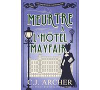 Meurtre À l’Hôtel Mayfair: 1 (Les Enquêtes de Cleopatra Fox)