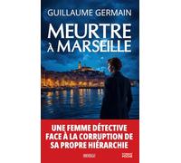 Meurtre à Marseille: Une femme détective face à la corruption de sa propre hiérarchie - Thriller policier