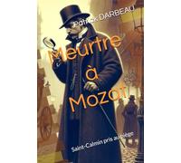 Meurtre à Mozat: Saint-Calmin pris au piège (Les Enquêtes d’Octave Barly)