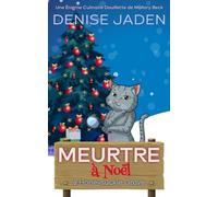 Meurtre à Noël à Honeysuckle Grove: Une Énigme Culinaire Douillette de Mallory Beck et Tabitha Chase
