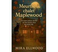 Meurtre au chalet Maplewood