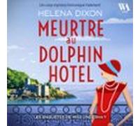Meurtre Au Dolphin Hotel - Les Enquêtes De Miss Underhay Tome 1 - Cozy