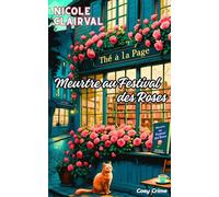 Meurtre au Festival des Roses: Une enquête d'Emma Delcroix à Saint-Pétale-sur-Loire (Les Enquêtes d'Emma Delcroix)