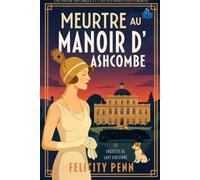 Meurtre au Manoir d’ Ashcombe: Édition en gros caractères (Les Enquêtes de Lady Ashcombe Édition en gros caractères)