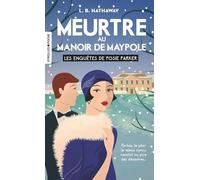 Meurtre au manoir de Maypole: Les enquêtes de Posie Parker (tome 3)