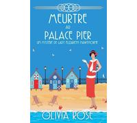 Meurtre Au Palace Pier: 6 (Un Mystère de Lady Elizabeth Hawthorne)
