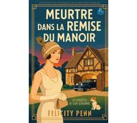 Meurtre dans la remise du manoir: Une enquête cosy dans l'Angleterre des années 1920 (Les Enquêtes de Lady Ashcombe)