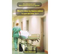 Meurtre dans les heures calmes: Dans Little Firling, le silence de la mort dissimule le cœur d'un meurtrier: 9 (Un mystère Little Firling)