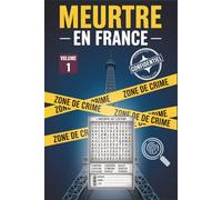 MEURTRE EN FRANCE: 100 mots mêlés policiers pour adultes Trouvez l'assassin, l'arme et le lieu du crime dans chaque grille Enquêtes dans les villes de France