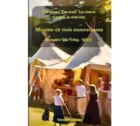 Meurtre en trois mouvements: Les secrets fleurissent là où la rivalité s'envenime (Un mystère Little Firling)
