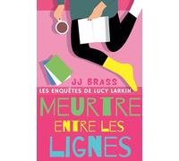 Meurtre entre les lignes: 2 (Les Enquêtes de Lucy Larkin)