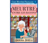 Meurtre Entre Les Rayons: Cozy Mystère Française (Les Mystères Enjoués d'Emily Cherry)