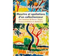 Meurtre et spoliations d'un collectionneur: Des centaines de Renoir, Degas, Picasso et Matisse en déshérence