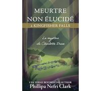 Meurtre non élucidé à Kingfisher Falls: Librairie de petite ville Cosy Mystery (Les mystères de Charlotte Dean)