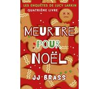 Meurtre pour Noël (Les enquêtes de Lucy Larkin)