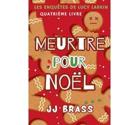 Meurtre pour Noël (Les Enquêtes de Lucy Larkin)