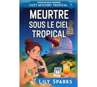 Meurtre sous le ciel tropical: Édition en gros caractères (Chloé Scott Mystère sous les Tropiques Édition en gros caractères)