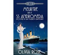 MEURTRE SUR LE SS ANDROMEDA: 1 (Un Mystère de Lady Elizabeth Hawthorne)