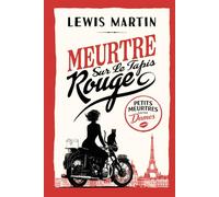 Meurtre Sur Le Tapis Rouge: Une enquête glamour et mordante au Festival de Cannes (cosy mystery) (Petits Meurtres Entre Dames)