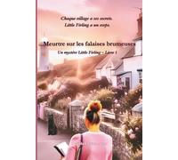 Meurtre sur les falaises brumeuses: Chaque village a ses secrets. Little Firling a un corps.: 1 (Un mystère Little Firling)
