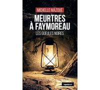 Meurtres a faymoreau - les gueules noires (coll. geste noir) (GESTE NOIR (tous formats))