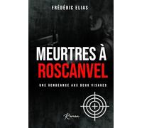MEURTRES À ROSCANVEL: Une vengeance aux deux visages