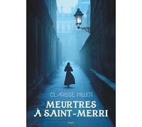 MEURTRES À SAINT-MERRI (Tancrède mène l'enquête !)