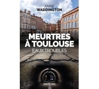 Meurtres à Toulouse: Eaux troubles