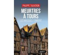 Meurtres à Tours: Les masques tombent (GESTE NOIR (tous formats))