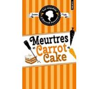 meurtres et carrot cake
