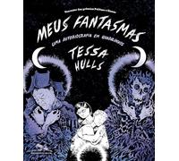 Meus Fantasmas: Uma Autobiografia Em Quadrinhos